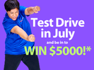 Test Drive in July and be in to win $5,000!
